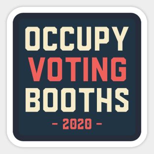 Occupy Voting Booths 2020 in America Sticker